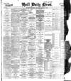 Hull Daily News Monday 04 February 1889 Page 1