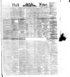 Hull Daily News Saturday 29 June 1889 Page 1