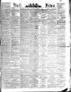 Hull Daily News Saturday 03 August 1889 Page 1