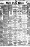 Hull Daily News Thursday 14 November 1889 Page 1