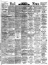 Hull Daily News Saturday 12 December 1891 Page 1