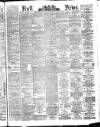 Hull Daily News Saturday 25 June 1892 Page 1