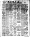 Hull Daily News Thursday 04 August 1892 Page 1