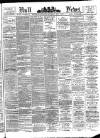 Hull Daily News Saturday 12 May 1894 Page 1