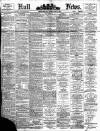 Hull Daily News Saturday 03 April 1897 Page 1