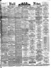 Hull Daily News Saturday 29 January 1898 Page 1