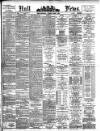 Hull Daily News Saturday 05 March 1898 Page 1