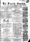 Llanelly and County Guardian and South Wales Advertiser Thursday 12 March 1874 Page 1