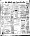 Llanelly and County Guardian and South Wales Advertiser Thursday 17 April 1902 Page 1