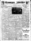 Glamorgan Advertiser Friday 22 April 1949 Page 1