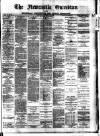 Newcastle Guardian and Silverdale, Chesterton and Audley Chronicle Saturday 28 October 1882 Page 1