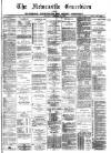 Newcastle Guardian and Silverdale, Chesterton and Audley Chronicle Saturday 23 February 1884 Page 1