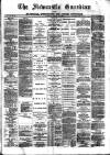 Newcastle Guardian and Silverdale, Chesterton and Audley Chronicle Saturday 18 August 1888 Page 1