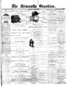 Newcastle Guardian and Silverdale, Chesterton and Audley Chronicle Saturday 09 May 1891 Page 1