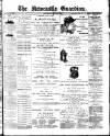 Newcastle Guardian and Silverdale, Chesterton and Audley Chronicle Saturday 30 May 1891 Page 1