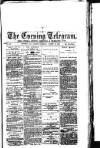 South Wales Daily Telegram Saturday 10 August 1872 Page 1
