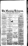 South Wales Daily Telegram Saturday 31 August 1872 Page 1