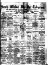 South Wales Daily Telegram Friday 08 May 1874 Page 1
