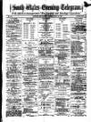 South Wales Daily Telegram Monday 12 April 1875 Page 1
