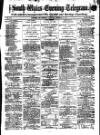 South Wales Daily Telegram Saturday 16 October 1875 Page 1