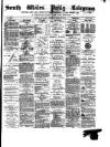 South Wales Daily Telegram Wednesday 14 February 1877 Page 1
