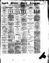 South Wales Daily Telegram Monday 19 March 1877 Page 1
