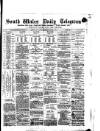 South Wales Daily Telegram Saturday 04 August 1877 Page 1