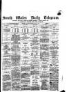 South Wales Daily Telegram Tuesday 07 August 1877 Page 1