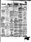 South Wales Daily Telegram Monday 06 May 1878 Page 1