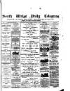 South Wales Daily Telegram Saturday 19 February 1881 Page 1