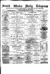 South Wales Daily Telegram Thursday 27 July 1882 Page 1