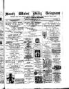 South Wales Daily Telegram Monday 14 May 1883 Page 1
