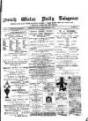 South Wales Daily Telegram Saturday 15 September 1883 Page 1