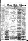 South Wales Daily Telegram Monday 02 February 1885 Page 1