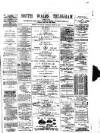 South Wales Daily Telegram Wednesday 03 August 1887 Page 1