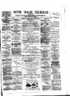 South Wales Daily Telegram Monday 30 April 1888 Page 1