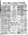 South Wales Daily Telegram Friday 10 April 1891 Page 1