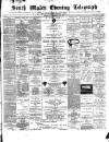 South Wales Daily Telegram Wednesday 06 May 1891 Page 1