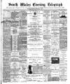 South Wales Daily Telegram Tuesday 18 August 1891 Page 1