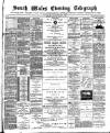 South Wales Daily Telegram Friday 21 August 1891 Page 1