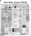 South Wales Daily Telegram Tuesday 01 September 1891 Page 1
