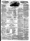 Cashel Gazette and Weekly Advertiser Saturday 28 May 1864 Page 1