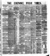 Evening Irish Times Wednesday 12 January 1881 Page 1
