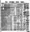 Evening Irish Times Tuesday 18 January 1881 Page 1