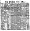 Evening Irish Times Tuesday 08 March 1881 Page 1
