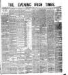 Evening Irish Times Thursday 17 March 1881 Page 1
