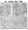 Evening Irish Times Thursday 07 April 1881 Page 1