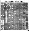 Evening Irish Times Wednesday 27 April 1881 Page 1