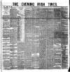 Evening Irish Times Wednesday 25 May 1881 Page 1