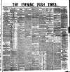 Evening Irish Times Saturday 18 June 1881 Page 1